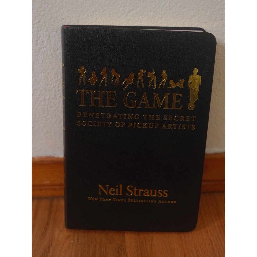 The Game: Penetrating the Secret Society of Pickup Artists HC Neil Strauss